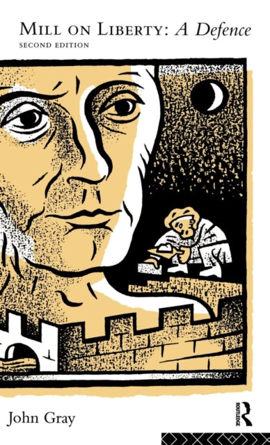 Book cover of: Mill on Liberty: A Defence. By: John Gray