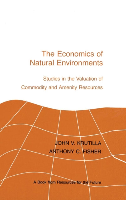 Book cover of: Economics of Natural Environments. By: John V. Krutilla