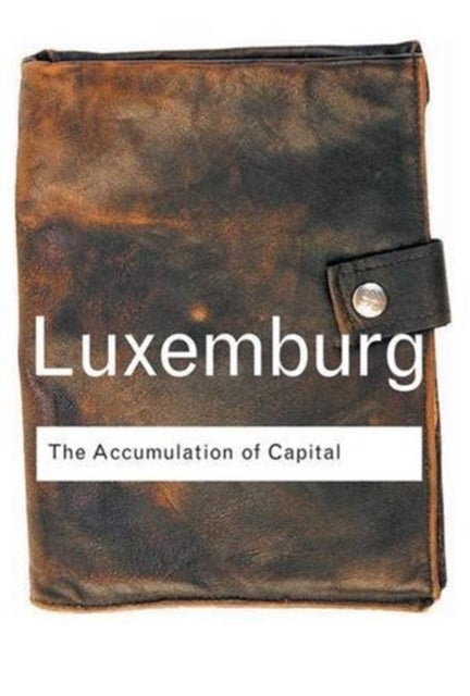 Book cover of: Accumulation of Capital. By: Rosa Luxemburg