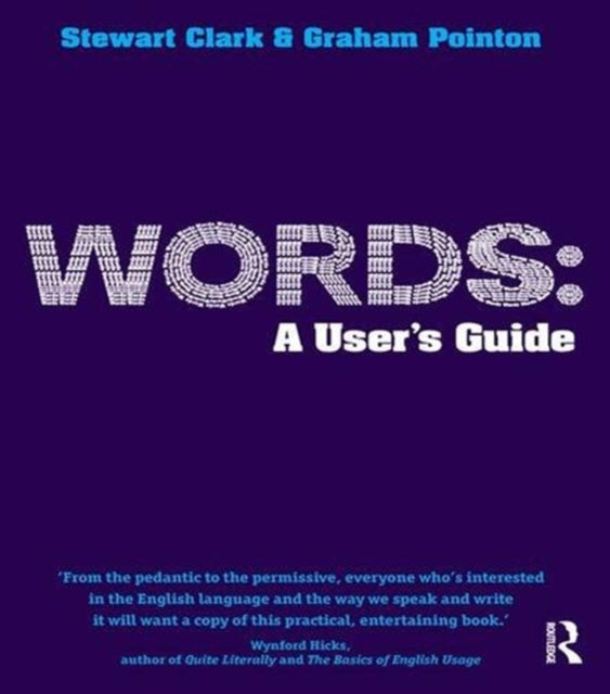 Book cover of: Words: A User's Guide. By: Graham Pointon