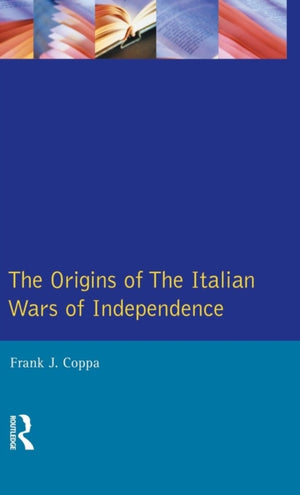 The Origins of the Italian Wars of Independence