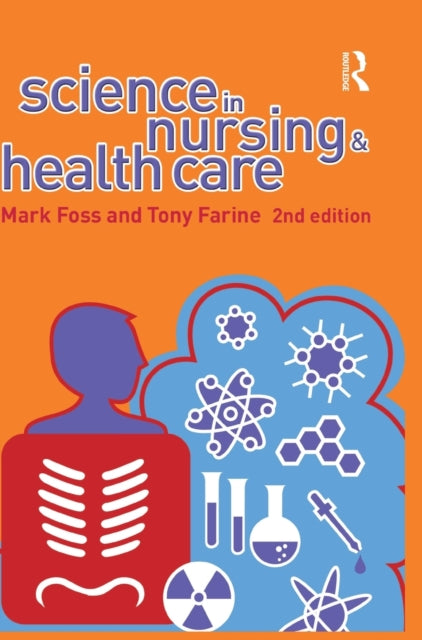 Book cover of: Science in Nursing and Health Care. By: Tony Farine