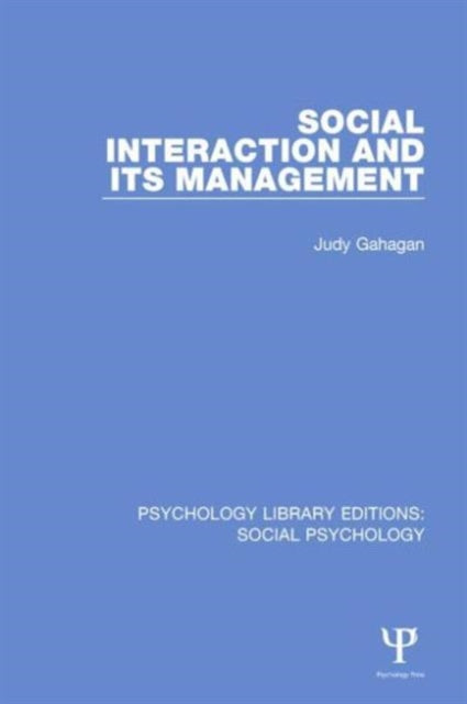 Book cover of: Social Interaction and its Management. By: Judy Gahagan
