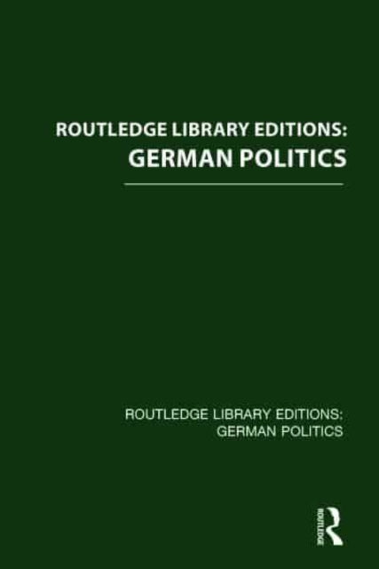 Book cover of: Routledge Library Editions: German Politics