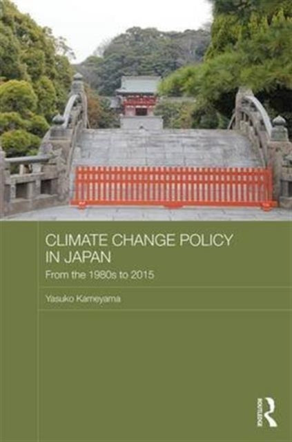 Book cover of: Climate Change Policy in Japan. By: Yasuko Kameyama