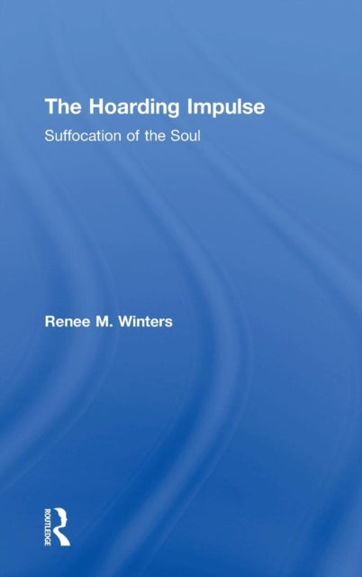 Book cover of: Hoarding Impulse. By: Renee M. Winters