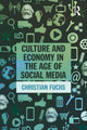 Book cover of: Culture and Economy in the Age of Social Media. By: Christian Fuchs