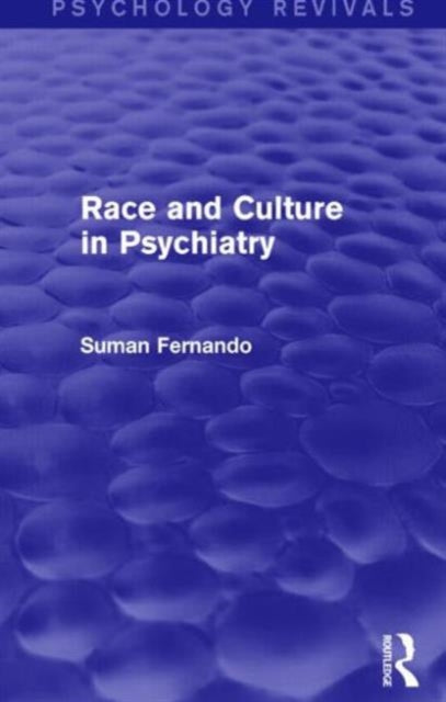 Book cover of: Race and Culture in Psychiatry (Psychology Revivals). By: Suman Fernando
