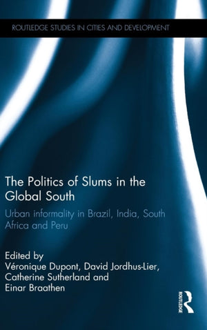 The Politics of Slums in the Global South