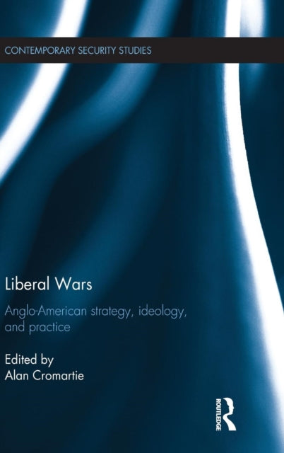 Book cover of: Liberal Wars. By: Alan Cromartie