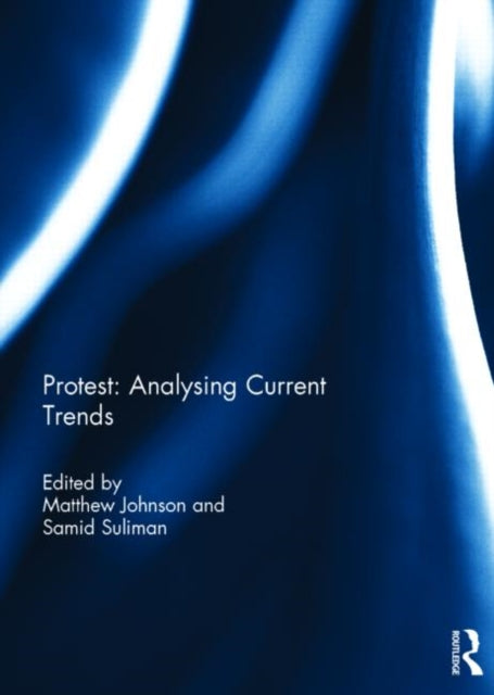 Book cover of: Protest: Analysing Current Trends. By: Matthew Johnson