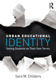 Book cover of: Urban Educational Identity. By: Sara M. Childers