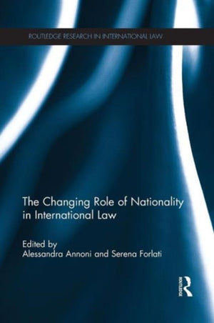 The Changing Role of Nationality in International Law