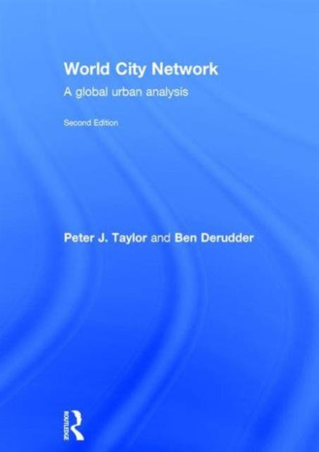 Book cover of: World City Network. By: Peter J. Taylor