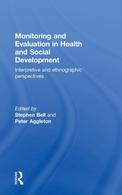 Book cover of: Monitoring and Evaluation in Health and Social Development. By: Stephen Bell