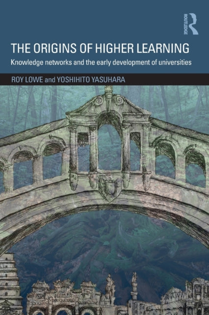 Book cover of: Origins of Higher Learning. By: Roy Lowe