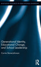 Book cover of: Generational Identity, Educational Change, and School Leadership. By: Corrie Stone Johnson