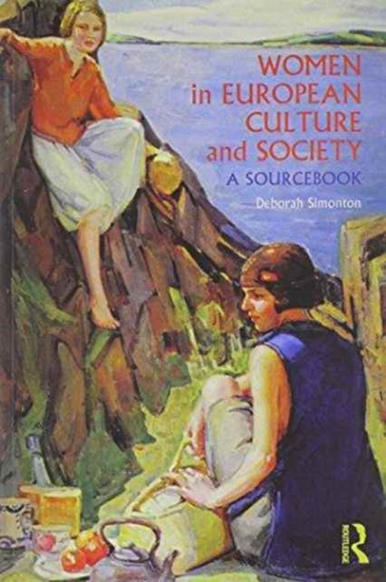 Book cover of: Women in European Culture and Society Text and Sourcebook - BUNDLE. By: Deborah Simonton