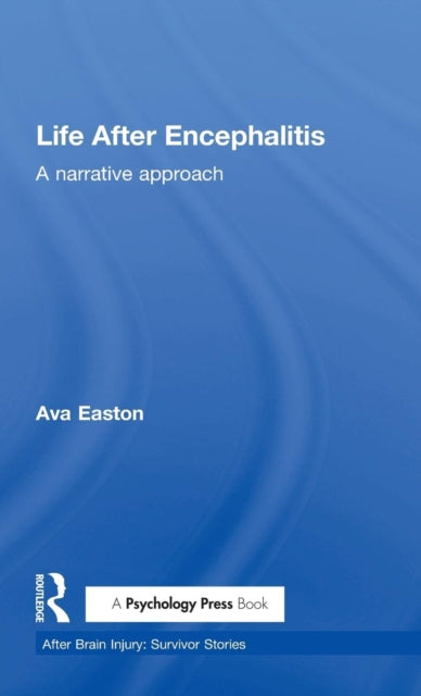 Book cover of: Life After Encephalitis. By: Ava Easton