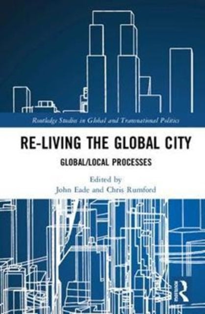 Book cover of: Re-Living the Global City. By: John Eade