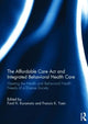 Book cover of: Affordable Care Act and Integrated Behavioural Health Care. By: Ford H. Kuramoto