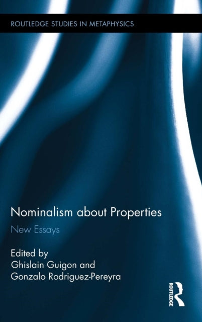 Book cover of: Nominalism about Properties. By: Ghislain Guigon