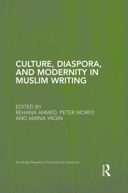 Book cover of: Culture, Diaspora, and Modernity in Muslim Writing