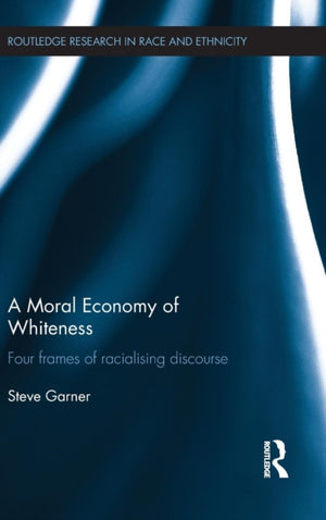Moral Economy of Whiteness