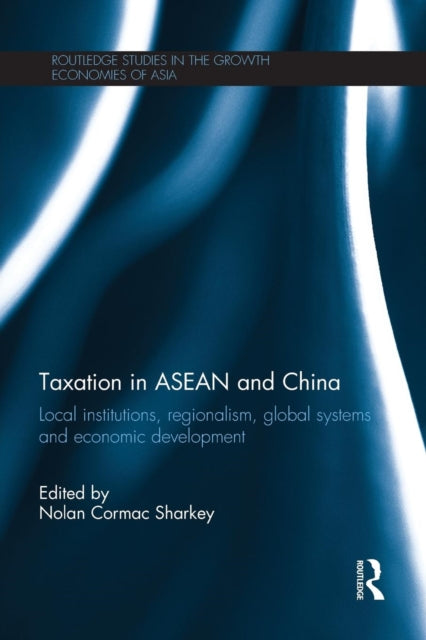 Book cover of: Taxation in ASEAN and China. By: Nolan Sharkey