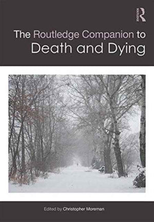 Routledge Companion to Death and Dying