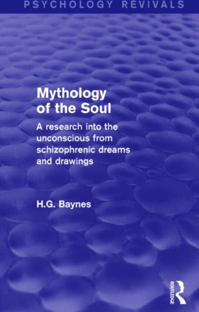 Book cover of: Mythology of the Soul (Psychology Revivals). By: H. G. Baynes