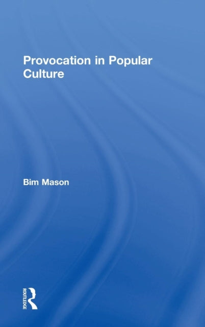 Book cover of: Provocation in Popular Culture. By: Bim Mason