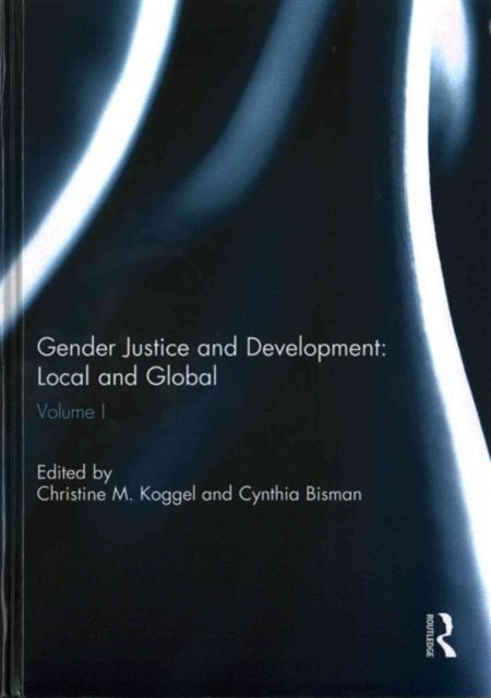 Book cover of: Gender Justice and Development: Local and Global. By: Christine Koggel