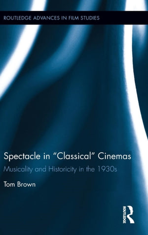 Spectacle in Classical Cinemas