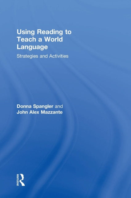 Book cover of: Using Reading to Teach a World Language. By: Donna Spangler