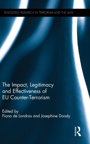 Impact, Legitimacy and Effectiveness of EU Counter-Terrorism