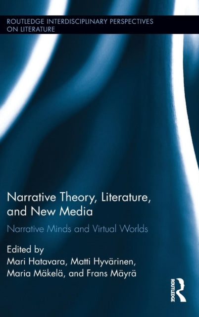 Book cover of: Narrative Theory, Literature, and New Media. By: Mari Hatavara