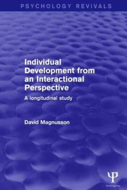 Book cover of: Individual Development from an Interactional Perspective (Psychology Revivals). By: David Magnusson