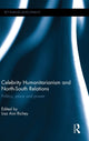 Book cover of: Celebrity Humanitarianism and North-South Relations