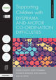 Book cover of: Supporting Children with Dyspraxia and Motor Co-ordination Difficulties. By: Hull Learning and Skills Service