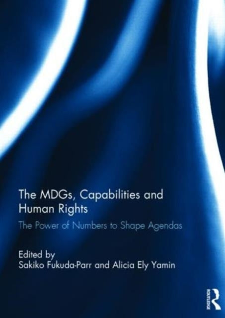 Book cover of: MDGs, Capabilities and Human Rights. By: Sakiko Fukuda-Parr