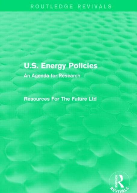 Book cover of: U.S. Energy Policies (Routledge Revivals). By: Resources For The Future Ltd