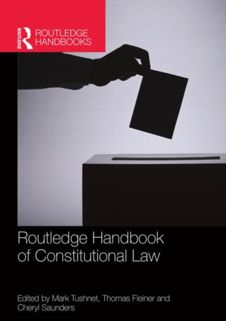 Book cover of: Routledge Handbook of Constitutional Law. By: Mark Tushnet