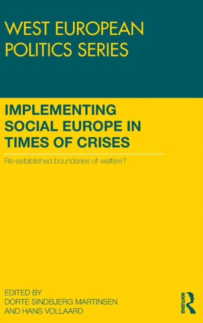 Book cover of: Implementing Social Europe in Times of Crises. By: Dorte Sindbjerg Martinsen
