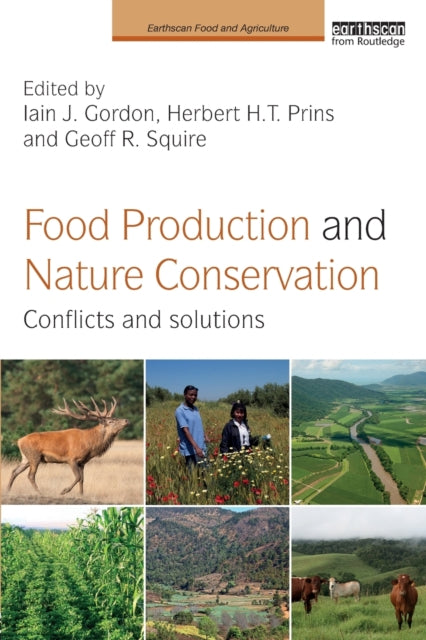 Book cover of: Food Production and Nature Conservation. By: Iain Gordon