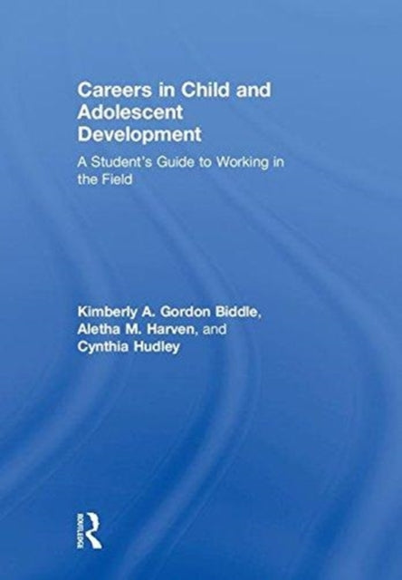 Book cover of: Careers in Child and Adolescent Development. By: Aletha M. Harven