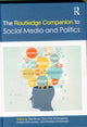 Book cover of: Routledge Companion to Social Media and Politics. By: Axel Bruns