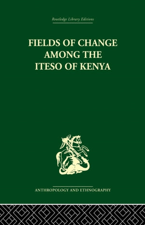Fields of Change among the Iteso of Kenya