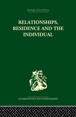 Relationships, Residence and the Individual