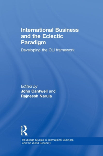 Book cover of: International Business and the Eclectic Paradigm. By: John Cantwell